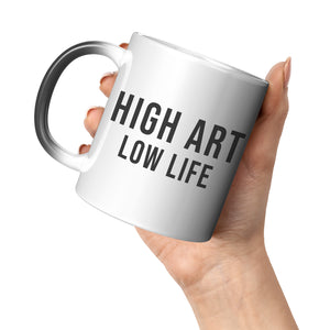 HIGH ART LOW LIFE  BW MUG